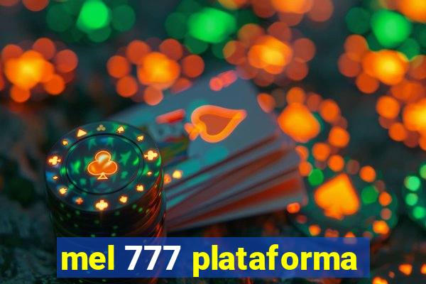 mel 777 plataforma